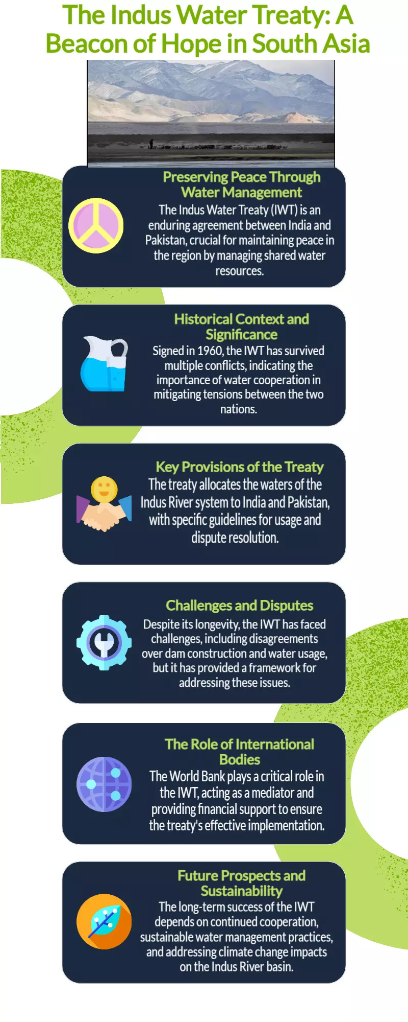 The tenuous prospect of peace in South Asia is maintained by the Indus Water Treaty The tenuous prospect of peace in South Asia is maintained by the Indus Water Treaty